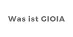 Was ist GIOIA